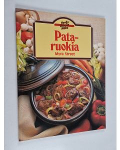 Kirjailijan Myra Street käytetty kirja Pataruokia