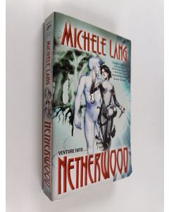 Kirjailijan Michele Lang käytetty kirja Netherwood