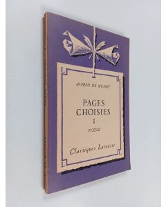 Kirjailijan Alfred de Musset käytetty kirja Pages choisies 1 - Poésie