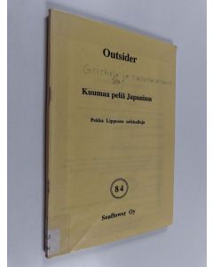 Kirjailijan Outsider käytetty teos Kuumaa peliä Japanissa