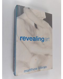 Kirjailijan Matthew Kieran käytetty kirja Revealing art