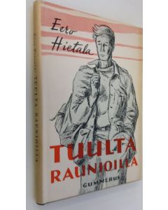 Kirjailijan Eero Hietala käytetty kirja Tuulta raunioilla