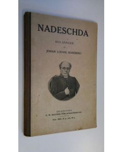 Kirjailijan Johan Ludvig Runeberg käytetty kirja Nadeschda : nio sånger