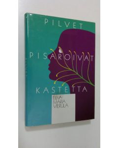 Kirjailijan Eeva-Maria Vierula käytetty kirja Pilvet pisaroivat kastetta