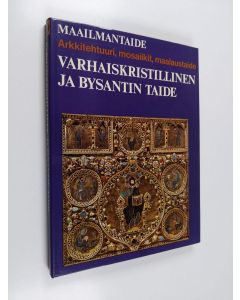 Kirjailijan Jean Lassus käytetty kirja Varhaiskristillinen ja bysantin taide (ERINOMAINEN)