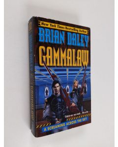 Kirjailijan Brian Daley käytetty kirja A Screaming across the Sky - Book Two of GammaLAW