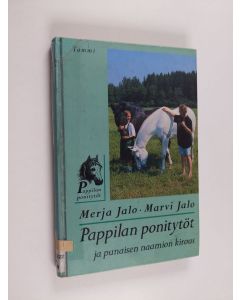 Kirjailijan Marvi Jalo & Merja Jalo käytetty kirja Pappilan ponitytöt ja punaisen naamion kirous
