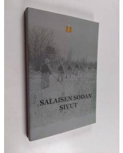 käytetty kirja Salaisen sodan sivut : tiedustelua, vakoilua ja salatoimintaa jatkosodassa