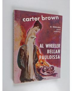 Kirjailijan Carter Brown käytetty kirja Al Wheeler Bellan pauloissa