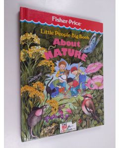 Kirjailijan Emily James käytetty kirja Little People Big Book about Nature