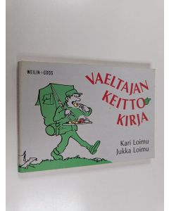 Kirjailijan Kari Loimu & Jukka Loimu käytetty kirja Vaeltajan keittokirja