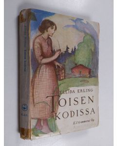 Kirjailijan Ellida Erling käytetty kirja Toisen kodissa