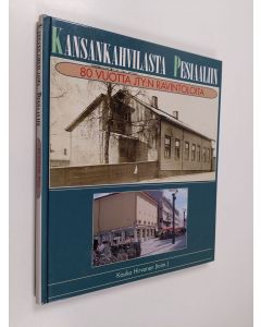 käytetty kirja Kansankahvilasta Pesiaaliin : 80 vuotta JTY:n ravintoloita