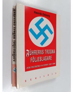 Kirjailijan Henrik Ekberg käytetty kirja Führerns trogna följeslagare : den finländska nazismen 1932-1944