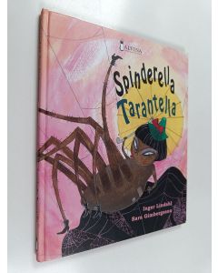 Kirjailijan Inger Lindahl käytetty kirja Spinderella Tarantella
