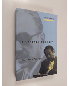 Kirjailijan Hao Wang käytetty kirja A Logical Journey - From Gödel to Philosophy