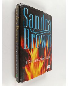 Kirjailijan Sandra Brown käytetty kirja Förtärande eld
