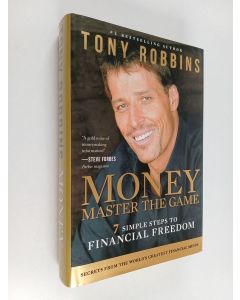 Kirjailijan Anthony Robbins & Tony Robbins käytetty kirja MONEY Master the Game : 7 Simple Steps to Financial Freedom