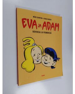 Kirjailijan Måns Gahrton käytetty kirja Eva ja Adam : koviksia ja pehmiksiä