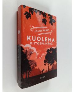 Kirjailijan Louise Penny käytetty kirja Kuolema kiitospäivänä