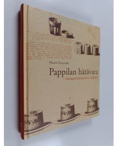 Kirjailijan Maarit Knuuttila käytetty kirja Pappilan hätävara : vieraanvaraisuuden taidosta