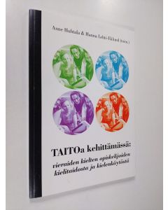 käytetty kirja Taitoa kehittämässä : vieraiden kielten opiskelijoiden kielitaidosta ja kielenkäytöstä