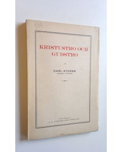 Kirjailijan Carl stange käytetty kirja Kristustro och Gudstro