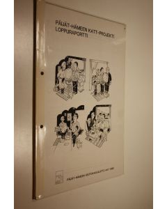 Kirjailijan Irja Henriksson käytetty kirja Päijät-Hämeen KATT-projektin loppuraportti