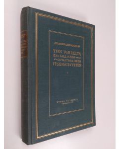 Kirjailijan J. R. Danielson-Kalmari käytetty kirja Tien varrelta kansalliseen ja valtiolliseen itsenäisyyteen : kirjoituksia ja puheita 1