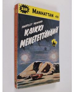 Kirjailijan Hartley Howard käytetty kirja Kaikki menetettävänä