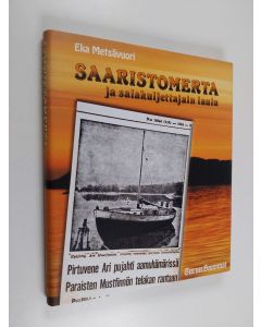 Kirjailijan Eka Metsävuori käytetty kirja Saaristomerta ja salakuljettajain laulu (ERINOMAINEN)