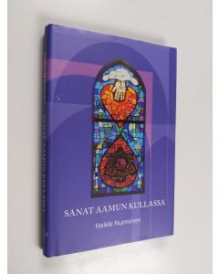 Kirjailijan Heikki Nurminen käytetty kirja Sanat aamun kullassa