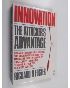 Kirjailijan Richard N. Foster käytetty kirja Innovation - The Attacker's Advantage