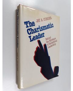Kirjailijan Jay A. Conger käytetty kirja The charismatic leader : behind the mystique of exeptional leadership