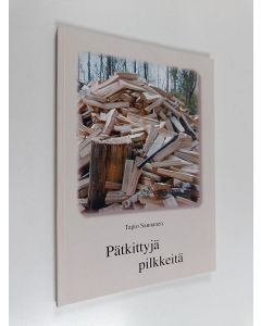 Kirjailijan Tapio Saunanen käytetty kirja Pätkittyjä pilkkeitä