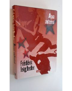 Kirjailijan Frederic Beigbeder käytetty kirja Apua anteeksi