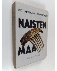 Kirjailijan Katharin von Dombrowski käytetty kirja Naisten maa 1