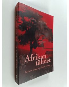 Kirjailijan Danielle Miettinen käytetty kirja Afrikan tähdet