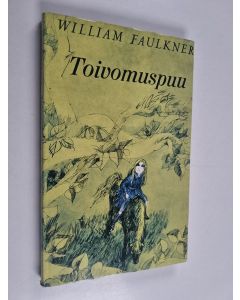 Kirjailijan William Faulkner käytetty kirja Toivomuspuu