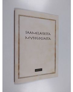 käytetty teos Saamelaisesta mytologiasta