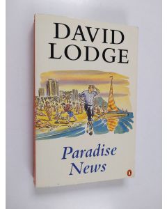 Kirjailijan David Lodge käytetty kirja Paradise news : a novel