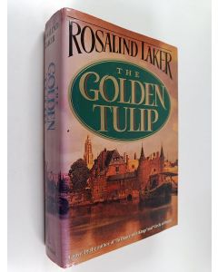 Kirjailijan Rosalind Laker käytetty kirja The Golden Tulip