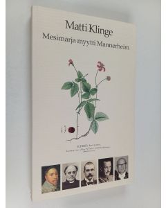 Kirjailijan Matti Klinge käytetty kirja Mesimarja, myytti, Mannerheim : tutkielmia ja puheenvuoroja