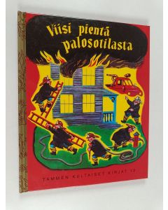 Kirjailijan Tibor Gergely käytetty kirja Viisi pientä palosotilasta