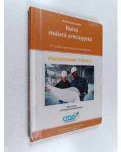 Kirjailijan Kari Tuominen käytetty kirja Kohti sisäistä yrittäjyyttä : itsearvioinnin työkirja : 37 hyvää kysymystä ja esimerkkiparia : mikä erottaa menestyjät keskinkertaisista?