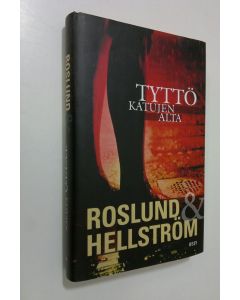 Kirjailijan Anders Roslund käytetty kirja Tyttö katujen alta