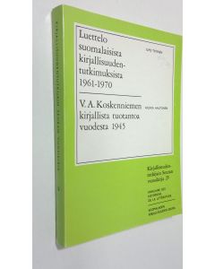 Kirjailijan Ilpo Tiitinen käytetty kirja Luettelo suomalaisista kirjallisuudentutkimuksista 1961-1970