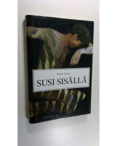 Kirjailijan Tiina Lymi käytetty kirja Susi sisällä