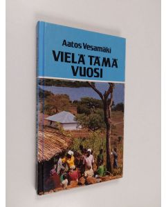 Kirjailijan Aatos Vesamäki käytetty kirja Vielä tämä vuosi