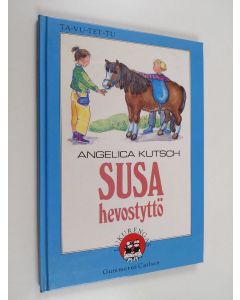 Kirjailijan Angelica Kutsch käytetty kirja Susa hevostyttö